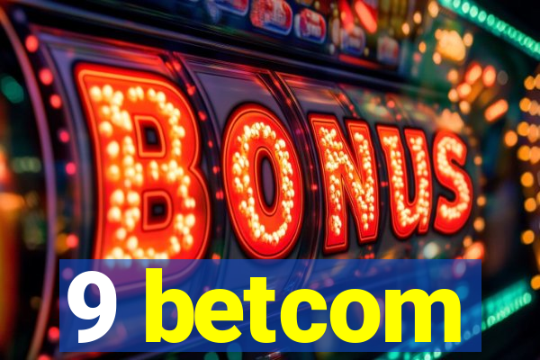 9 betcom